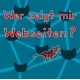 Wer zeigt mir Webseiten?